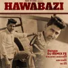 About Hawabazi Dialogue (DJ REMIX FS) Song